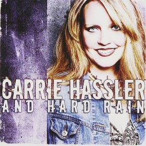 Image for 'Carrie Hassler And Hard Rain'