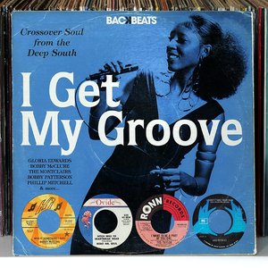 Bild für 'I Get My Groove - Crossover Soul From The Deep South'