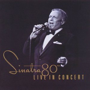 Изображение для 'Sinatra 80th Live in Concert'