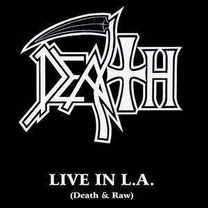 Image for 'Live In L.A. (Death & Raw)'