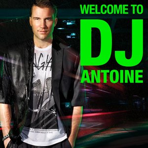“Welcome To DJ Antoine”的封面