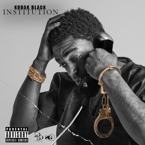 Image for 'Kodak Black - Institution'