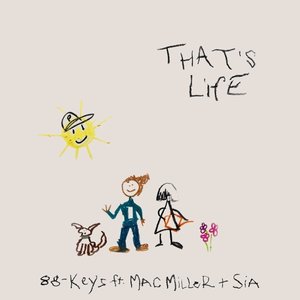 Image for 'That's Life (feat. Mac Miller & Sia)'