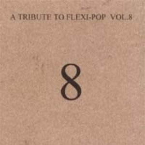 Image for 'A Tribute to Flexi-Pop, Volume 8'