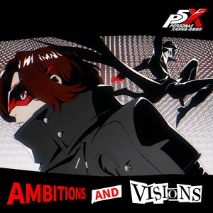 Изображение для 'Ambitions and Visions (“Persona5：The Phantom X” Soundtrack)'