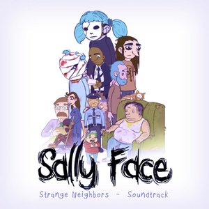 “Sally Face: Strange Neighbors (Original Video Game Soundtrack)”的封面