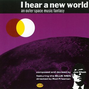 Image for 'I Hear a New World: An Outer Space Music Fantasy'