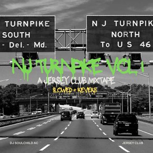 “NJ Turnpike, Vol. 1 Slowed + Reverb (A Jersey Club Mixtape)”的封面