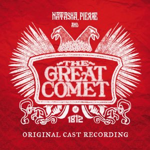 Image for 'Natasha, Pierre and the Great Comet of 1812'