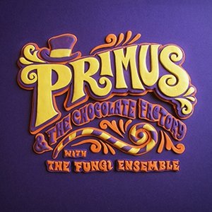“Primus & the Chocolate Factory”的封面