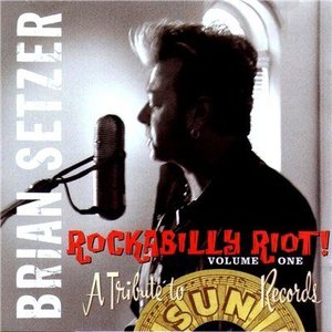 “Rockabilly Riot ! Volume One - A Tribute To Sun Records”的封面