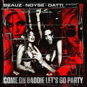 Immagine per 'Come on baddie let's go party'