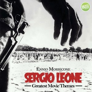 Image for 'Sergio Leone Greatest Movie Themes (The Complete Edition)'