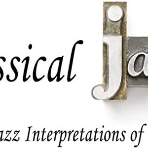 Image for 'Classical Jazz: Swingin' Jazz Interpretations of the Classics'