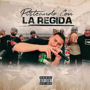 Image for 'Pisteando Con La Regida'