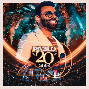 Image pour 'Pablo 20 ANOS, Pt.1 (Ao Vivo)'