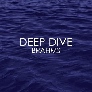 Изображение для 'Deep Dive - Brahms'