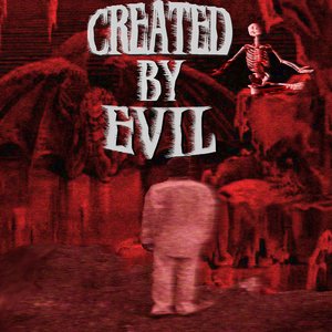 Immagine per 'CREATED BY EVIL'