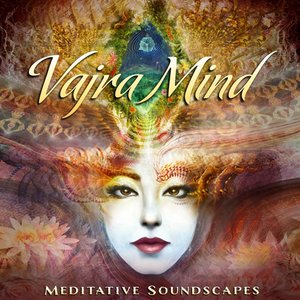 Image for 'Vajra Mind: Meditative Soundscapes'