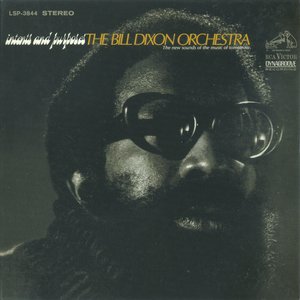 Bild für 'Intents and Purposes: The Jazz Artistry of Bill Dixon'