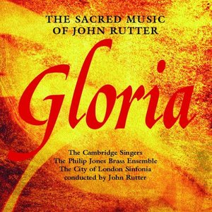 Image for 'Gloria - The Sacred Music Of John Rutter'