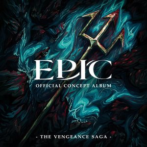 Image for 'EPIC: The Vengeance Saga (Official Concept Album)'