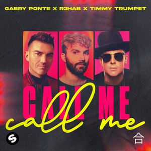 Immagine per 'Call Me (with R3HAB & Timmy Trumpet)'