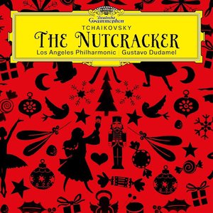 Image for 'Tchaikovsky: The Nutcracker, Op. 71, TH 14 (Live at Walt Disney Concert Hall, Los Angeles 2013)'