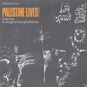 Image for 'Palestine Lives!: Songs from the Struggle of the People of Palestine'