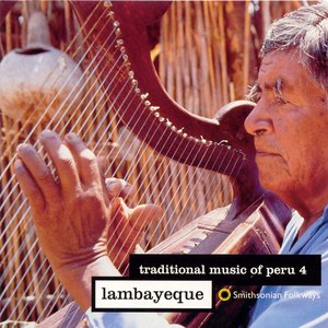 Imagem de 'Traditional Music of Peru, Vol. 4: Lambayeque'