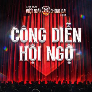 Image for 'CÔNG DIỄN HỘI NGỘ (Anh Trai Vượt Ngàn Chông Gai 2026)'