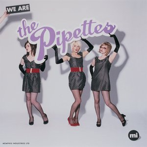 'We Are The Pipettes' için resim