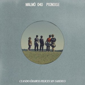 “Cuando Éramos Felices Sin Saberlo”的封面