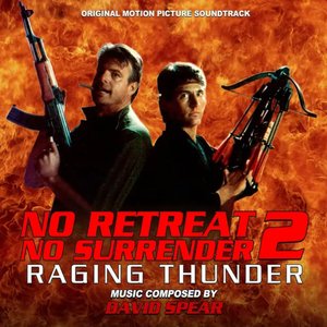 Изображение для 'No Retreat, No Surrender 2: Raging Thunder (Original Motion Picture Soundtrack)'