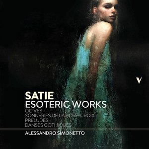 Imagem de 'Satie: Esoteric Works, Vol. 1 – Ogives, Sonneries de la Rose Croix, Préludes & Danses gothiques'