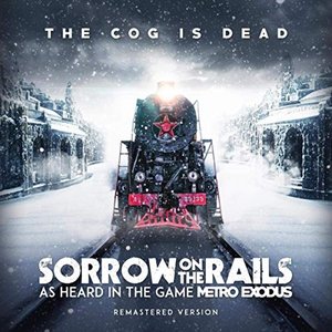 “Sorrow on the Rails (As Heard in the Game Metro Exodus)”的封面