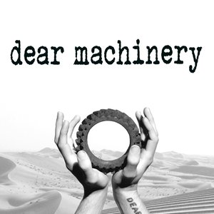 Bild für 'Dear Machinery'