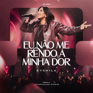 Image for 'Eu Não Me Rendo a Minha Dor (Ao Vivo)'