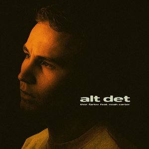 “Alt Det (feat. Noah Carter)”的封面