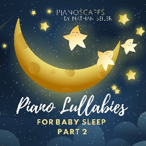 Image for 'Piano Lullabies For Baby Sleep Part 2'