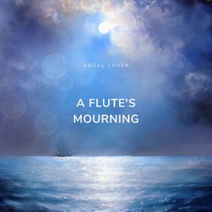 Image for 'A Flute's Mourning'