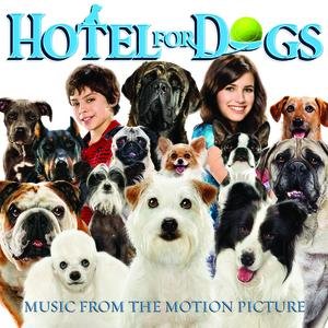 Immagine per 'Hotel For Dogs - Music from the Motion Picture'