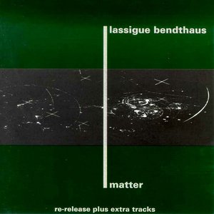 Image pour 'Lassigue Bendthaus / Matter'