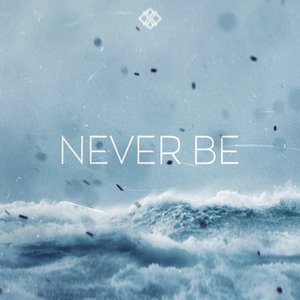 'Never Be' için resim