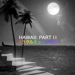 Image for 'Hawaii: Part II (Deleted)'