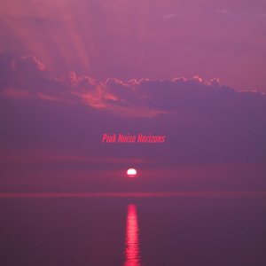 'Pink Noise Horizons'の画像