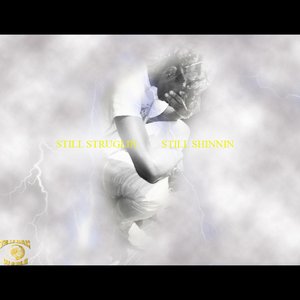 Image for 'STILL STRUGGLIN STILL SHINNIN'