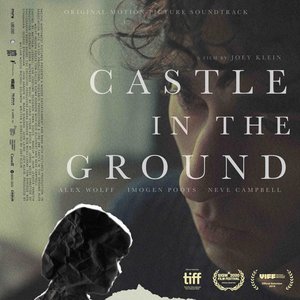 Imagem de 'Castle in the Ground (Original Motion Picture Soundtrack)'