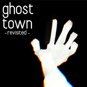 Image for 'Ghost Town (revisited-)'