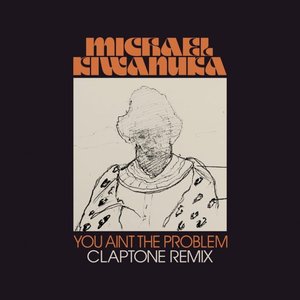 Image for 'You Ain't The Problem (Claptone Remix)'